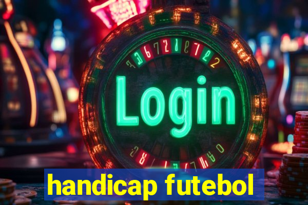 handicap futebol